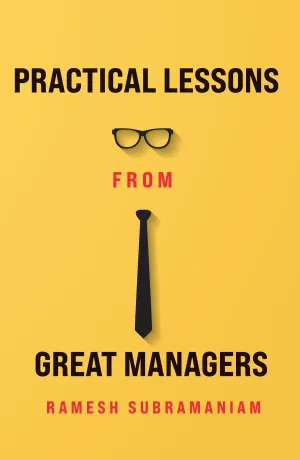 Practical Lessons from Great Managers